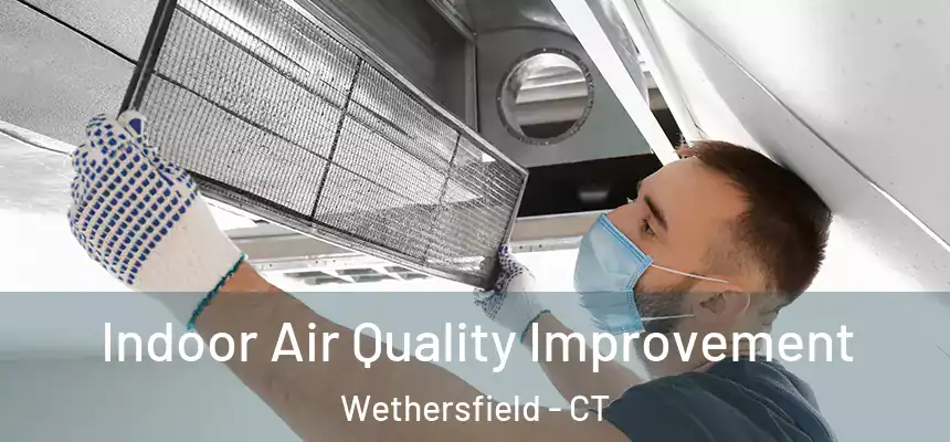  Indoor Air Quality Improvement Wethersfield - CT