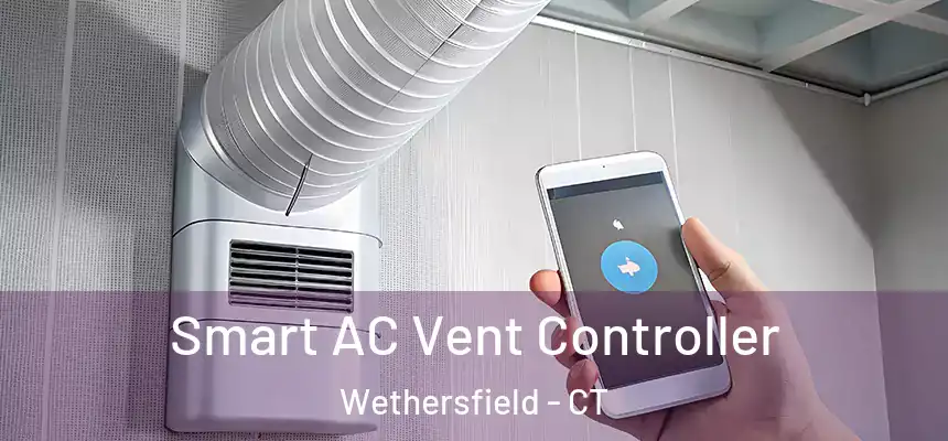 Smart AC Vent Controller Wethersfield - CT